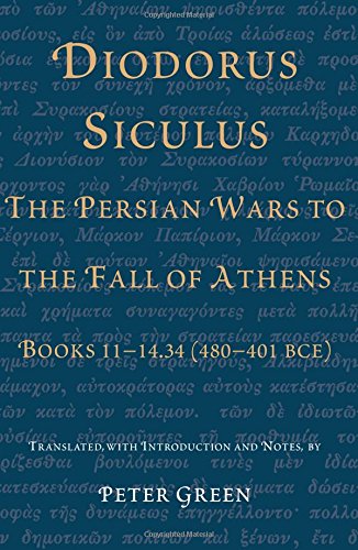 Diodorus Siculus, The Persian Wars to the Fall of Athens von University of Texas Press