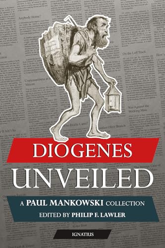 Diogenes Unveiled: A Paul Mankowski Collection