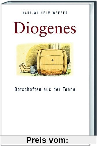Diogenes: Botschaften aus der Tonne