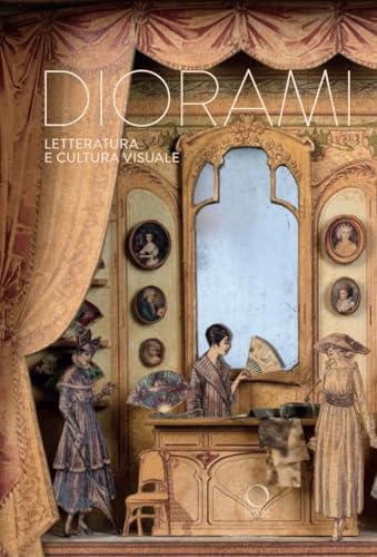 Diorami Letteratura e cultura visuale (Saggi in officina) von OFFICINA LIBRARIA