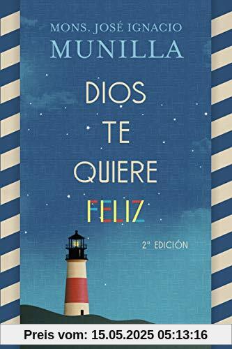Dios te quiere feliz (Mundo y cristianismo)