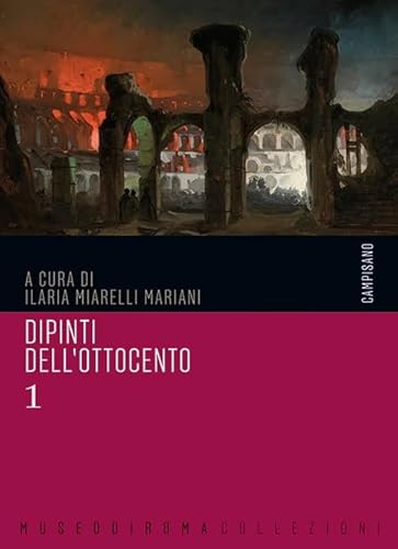 Dipinti dell'Ottocento. Ediz. a colori (Vol. 1) von Campisano Editore