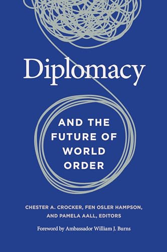 Diplomacy and the Future of World Order von Georgetown University Press