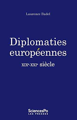 Diplomaties européennes - XIXe-XXIe siècle von SCIENCES PO