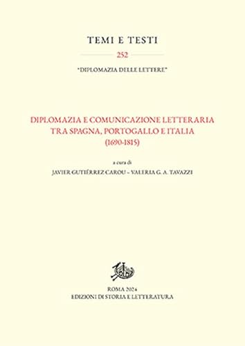 Diplomazia e comunicazione letteraria (Temi e testi) von Edizioni di Storia e Letteratura