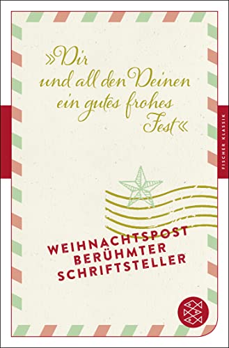 »Dir und all den Deinen ein gutes frohes Fest«: Weihnachtspost berühmter Schriftsteller von FISCHER Taschenbuch