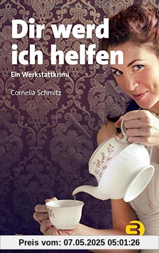 Dir werd ich helfen: Ein Werkstattkrimi Dir werd ich helfen: Ein Werkstattkrimi