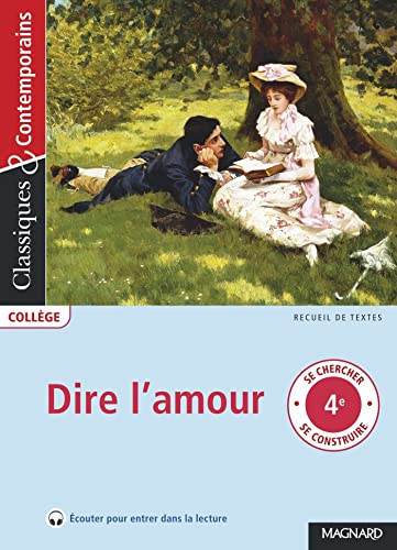 Dire l'amour - Classiques et Contemporains von MAGNARD