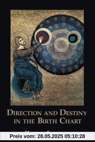 Direction and Destiny in the Birth Chart