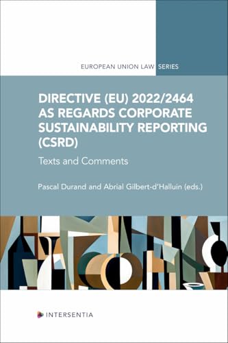 Directive (Eu) 2022/2464 as Regards Corporate Sustainability Reporting (Csrd): Texts and Comments (European Union Law) von Intersentia Ltd