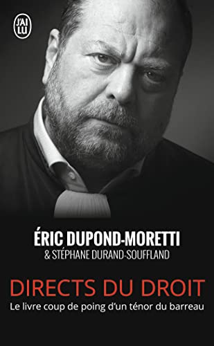 Directs du droit: Le livre coup de poing d'un ténor du barreau