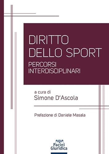 Diritto dello sport. Percorsi interdisciplinari Diritto dello sport. Percorsi interdisciplinari von Pacini Giuridica