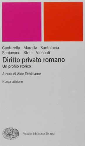 Diritto privato romano. Un profilo storico (Piccola biblioteca Einaudi. Nuova serie, Band 512) von Einaudi