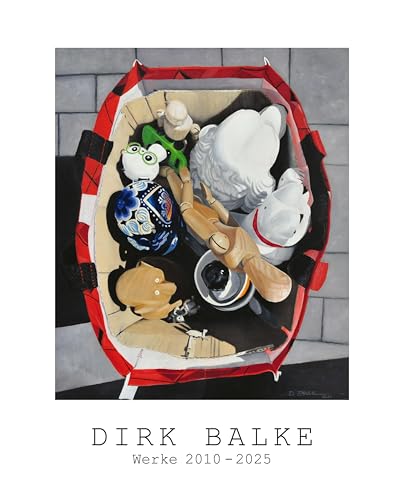 Dirk Balke - Aus der Tiefe zum Licht: Werke 2010 - 2025 Dirk Balke - Aus der Tiefe zum Licht: Werke 2010 - 2025 von Bergischer Verlag