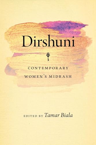 Dirshuni: Contemporary Women’s Midrash (HBI Series on Jewish Women) von Brandeis University Press