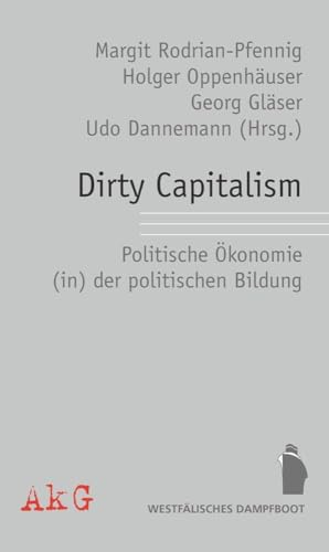 Dirty Capitalism: Politisch Ökonomie (in) der politischen Bildung