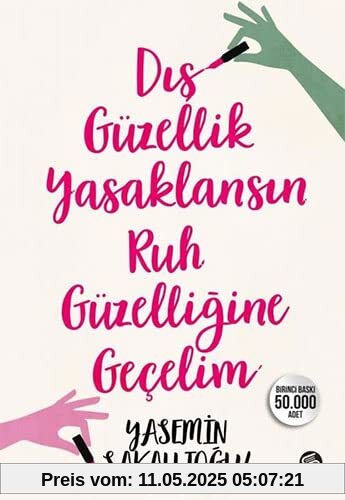 Dis Güzellik Yasaklansin Ic Güzelligine Gecelim