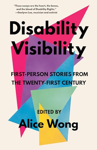 Disability Visibility: First-Person Stories from the Twenty-First Century von Vintage