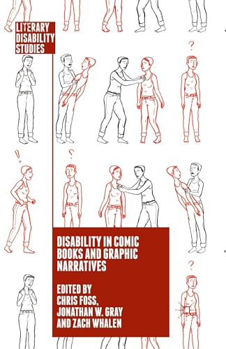Disability in Comic Books and Graphic Narratives (Literary Disability Studies) von Palgrave Macmillan
