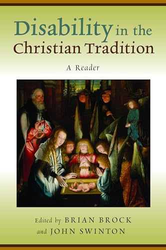 Disability in the Christian Tradition: A Reader von William B. Eerdmans Publishing Company