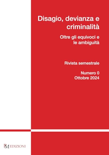 Disagio, devianza e criminalità. Numero 0 von PM edizioni