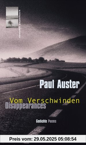 Disappearances/Vom Verschwinden: Gedichte/Poems. Zweisprachige Ausgabe Disappearances/Vom Verschwinden: Gedichte/Poems. Zweisprachige Ausgabe