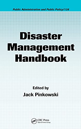 Disaster Management Handbook (Public Administration and Public Policy, 138, Band 138)