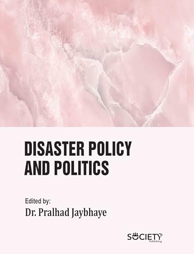 Disaster Policy and Politics von Delve Publishing