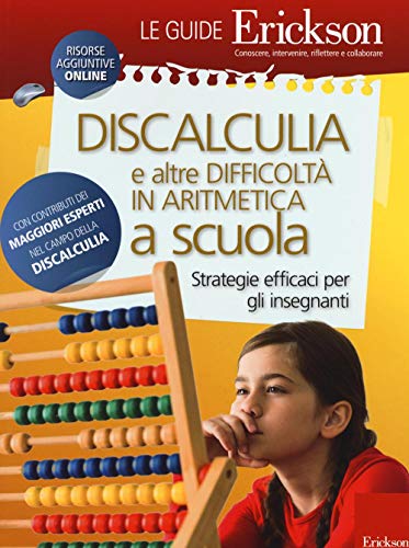 Discalculia e altre difficoltà in matematica a scuola. Strategie efficaci per gli insegnanti. Con Contenuto digitale per download e accesso online (Le guide Erickson) von Erickson