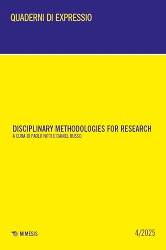 Disciplinary methodologies for research. Ediz. italiana e inglese (Quaderni di expressio) von Mimesis
