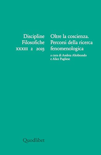 Discipline filosofiche. Ediz. multilingue. Oltre la coscienza. Percorsi della ricerca fenomenologica (2023) (Vol. 2)