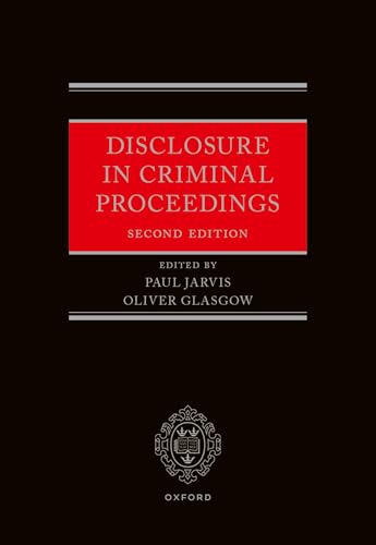 Disclosure in Criminal Proceedings Disclosure in Criminal Proceedings von Oxford University Press