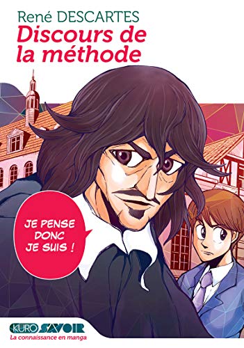 Discours de la méthode - Je pense, donc je suis !: D'après le Discours de la méthode von KUROKAWA