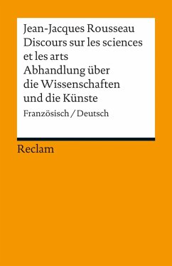 Discours sur les sciences et les arts/Abhandlung über die Wissenschaften und die Künste von Reclam, Ditzingen