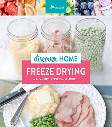 Discover Home Freeze Drying: Includes Tips, Recipes and More! (1) von Front Table Books