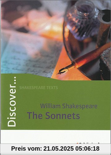 Discover...Topics for Advanced Learners: Discover: William Shakespeare: The Sonnets: Schülerheft
