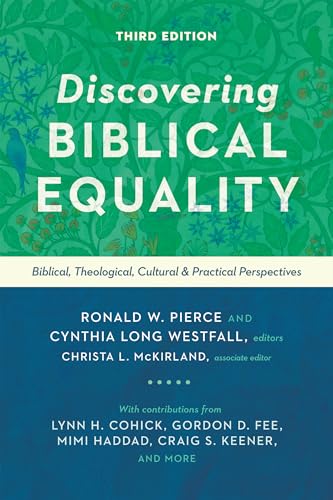 Discovering Biblical Equality: Biblical, Theological, Cultural, and Practical Perspectives von InterVarsity Press