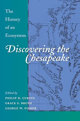 Discovering the Chesapeake: The History of an Ecosystem von Johns Hopkins University Press