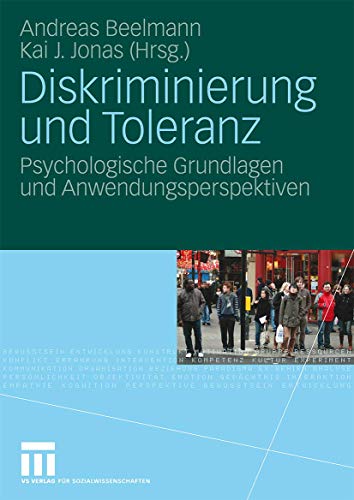 Diskriminierung Und Toleranz: Psychologische Grundlagen und Anwendungsperspektiven (German Edition)