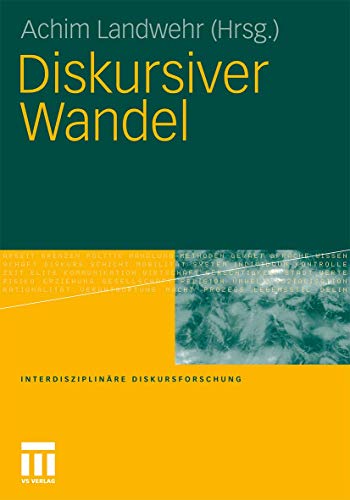 Diskursiver Wandel (Interdisziplinäre Diskursforschung) von VS Verlag für Sozialwissenschaften