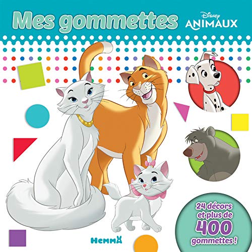 Disney Animaux Mes gommettes (Les aristochats): 24 décors et plus de 400 gommettes ! von Hemma