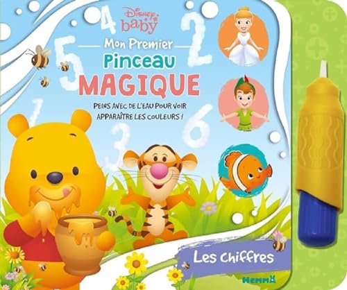 Disney Baby - Mon premier pinceau magique - Les chiffres - Peins avec de l'eau pour voir apparaître: Peins avec de l'eau pour voir apparaître les couleurs ! Avec 1 pinceau von HEMMA