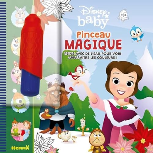 Disney Baby - Pinceau magique (Belle Hiver) - Peins avec de l'eau pour voir apparaître les couleurs !: Avec 1 pinceau von HEMMA