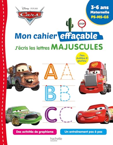Disney - Cars - Mon cahier effaçable - J'écris les lettres majuscules (3-6 ans): Maternelle PS-MS-GS von HACHETTE EDUC