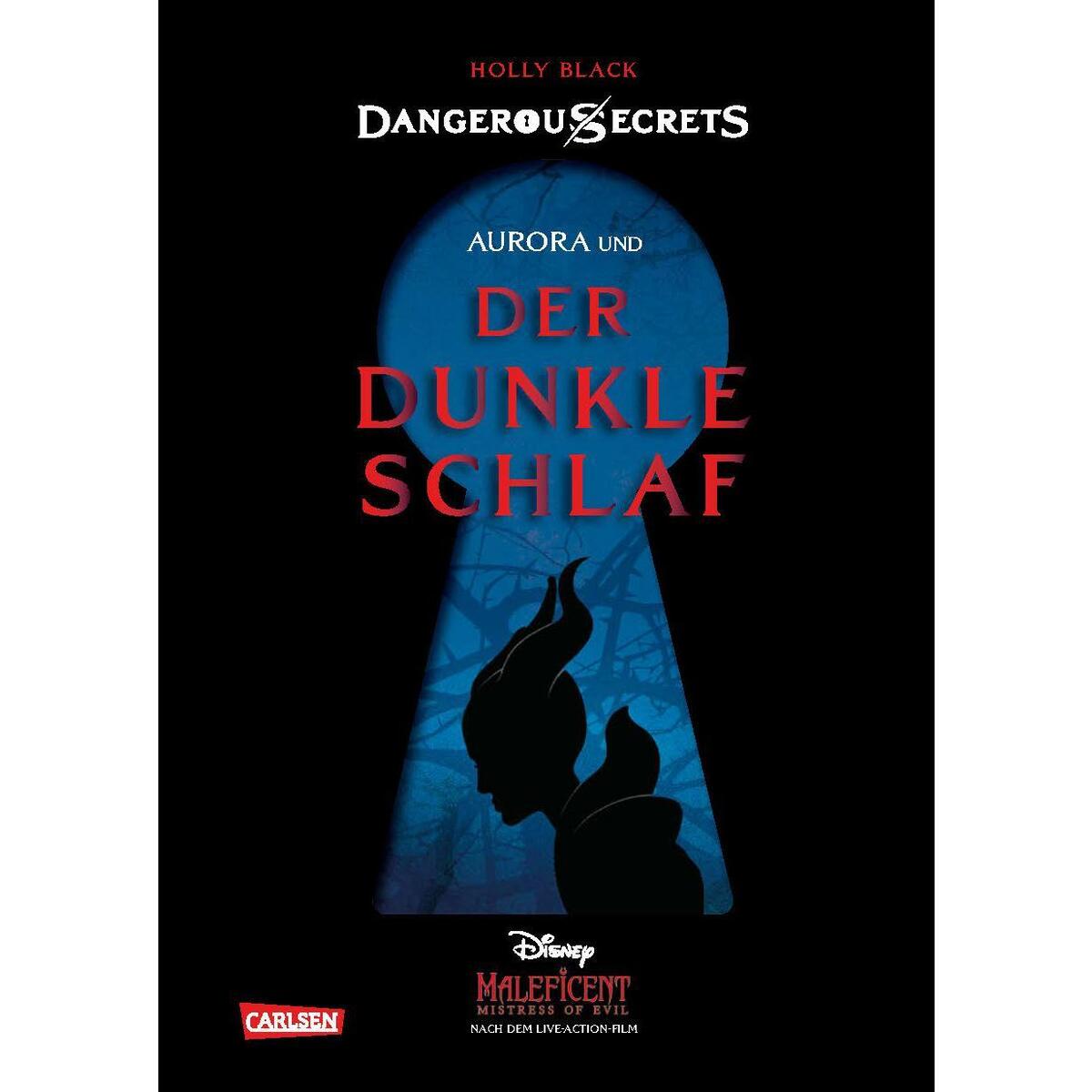 Disney - Dangerous Secrets 3: Aurora und DER DUNKLE SCHLAF (Maleficent) von Carlsen Verlag GmbH