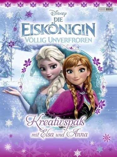 Disney Die Eiskönigin: Kreativspaß mit Elsa und Anna von Panini Verlags GmbH