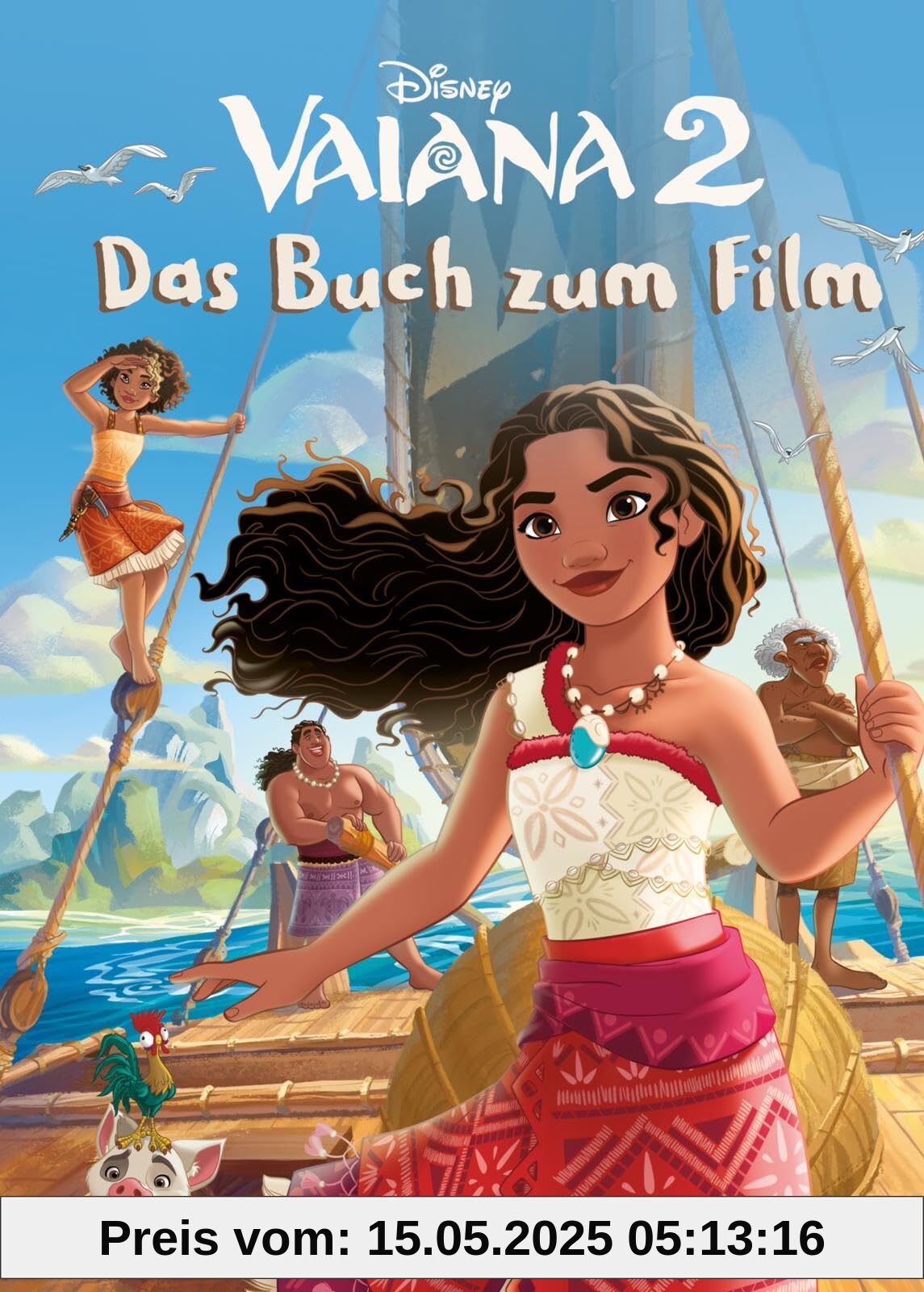 Disney Filmbuch zum Vorlesen: Vaiana 2: Das Buch zum Film: Offizielles Vorlesebuch ab 3 Jahren zur Fortsetzung des Disney Filmhits