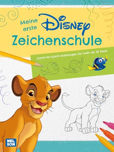 Disney Kreative Beschäftigung: Meine erste Zeichenschule: Schritt-für-Schritt-Anleitungen für mehr als 20 Tiere | Disney-Figuren kinderleicht selbst zeichnen ab 5 Jahren von Nelson