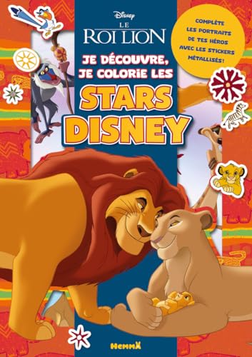 Disney Le Roi Lion - Je découvre, je colorie les stars Disney - Complète les portraits de tes héros avec les stickers métallisés ! von HEMMA