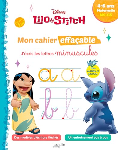 Disney - Lilo et Stitch - Mon cahier effaçable - J'écris les lettres minuscules (4 - 6 ans): Maternelle MS-GS von HACHETTE EDUC